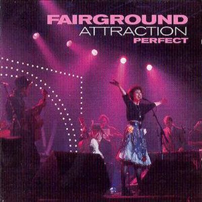 FAIRGROUND ATTRACTION - PERFECT